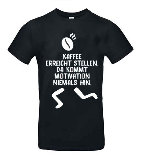 Herren T-Shirt schwarz mit Spruch (Motivation)